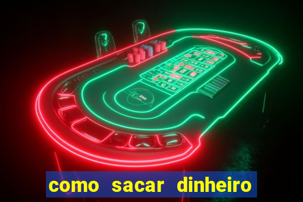 como sacar dinheiro de plataforma demo